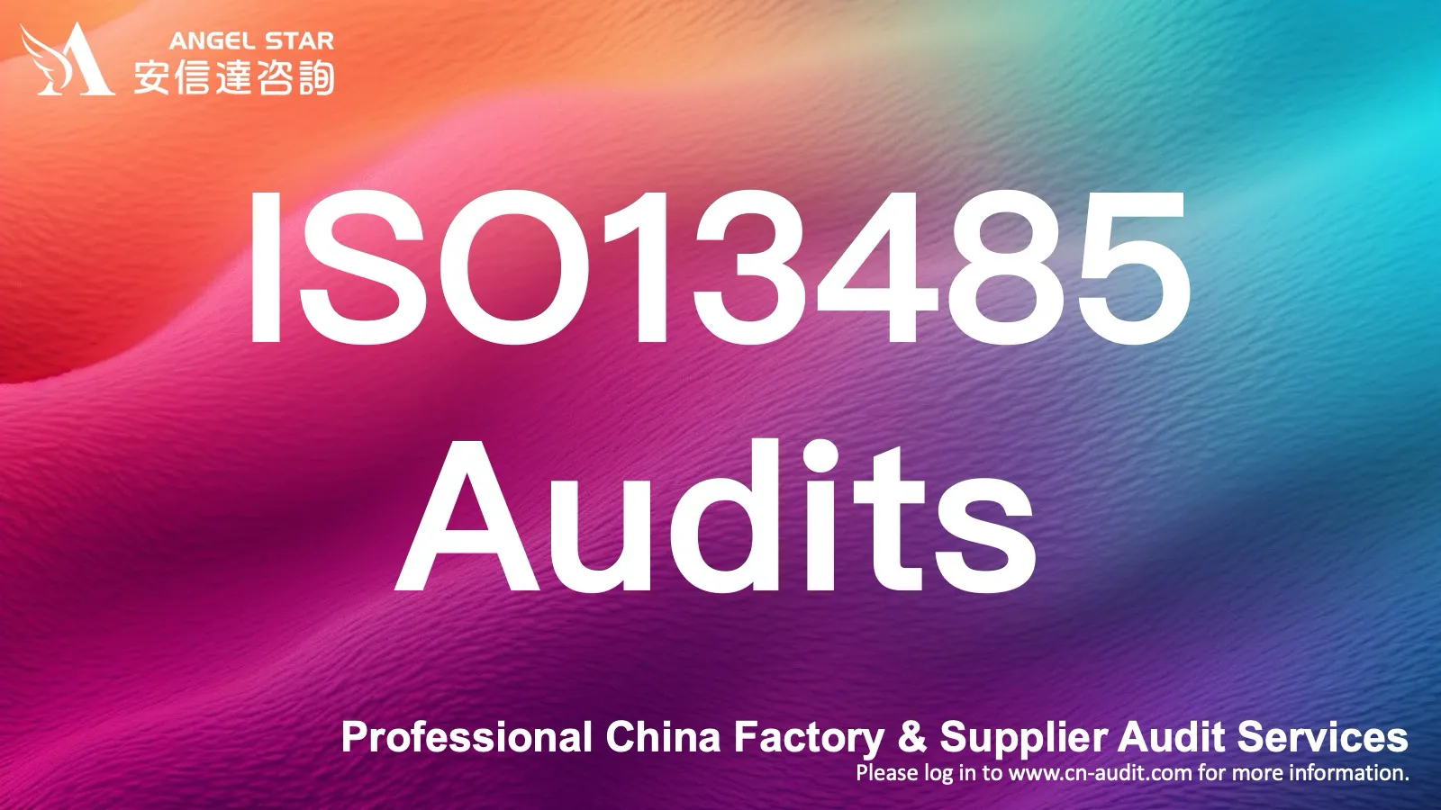 ISO13485 medical device quality audits for Chinese factories & suppliers - comply with global medical device regulatory requirements