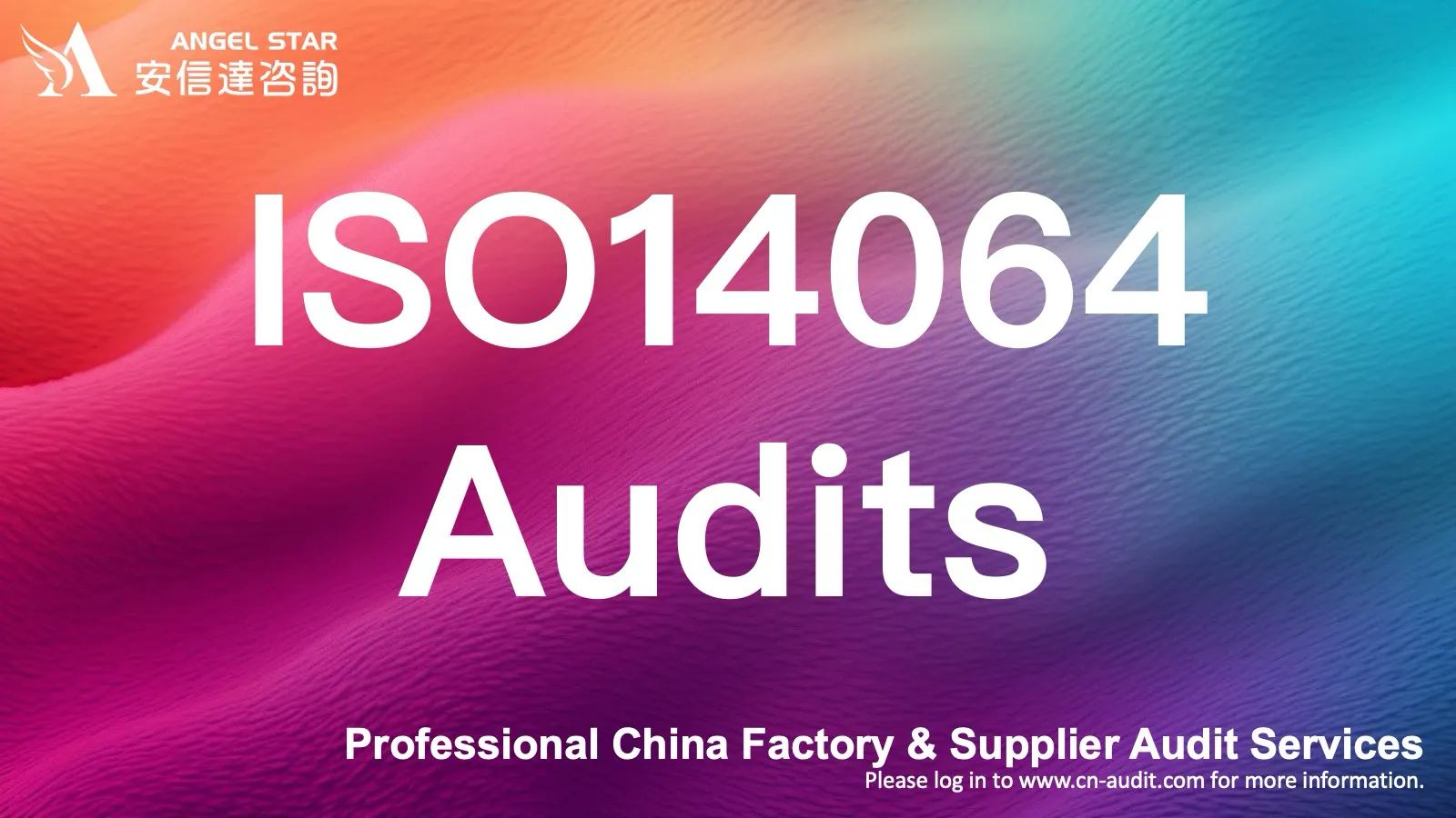 ISO14064 greenhouse gas audits for Chinese factories & suppliers - measure GHG emissions & achieve carbon footprint reduction