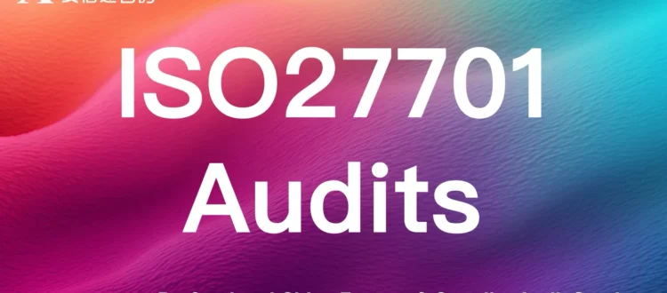 ISO27701 privacy information management audits for Chinese enterprises & suppliers - comply with global data privacy regulations