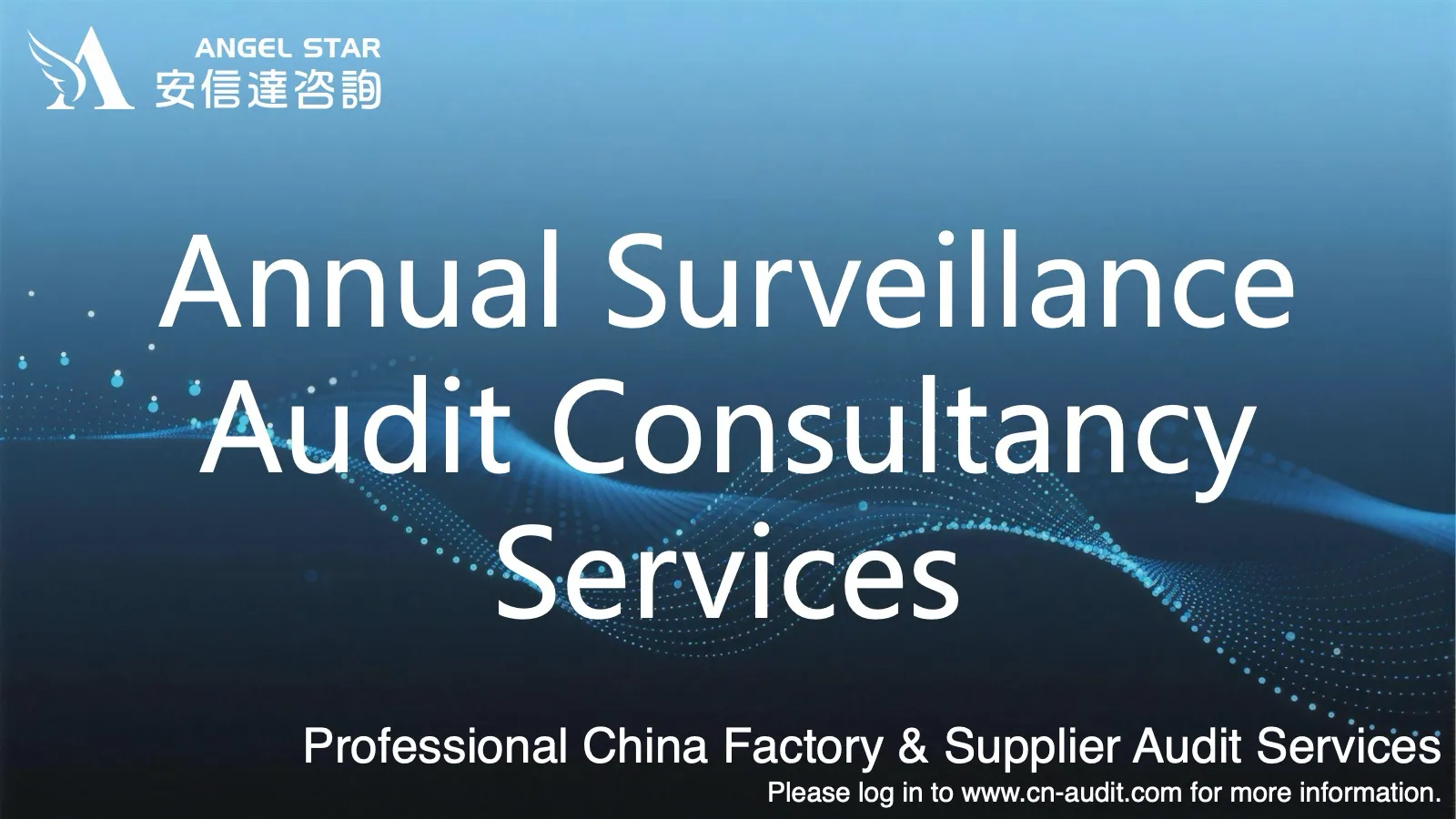 Annual surveillance audit consultancy services for Chinese suppliers - Angelstar professional audit team conducting compliance assessment at manufacturing facility in China